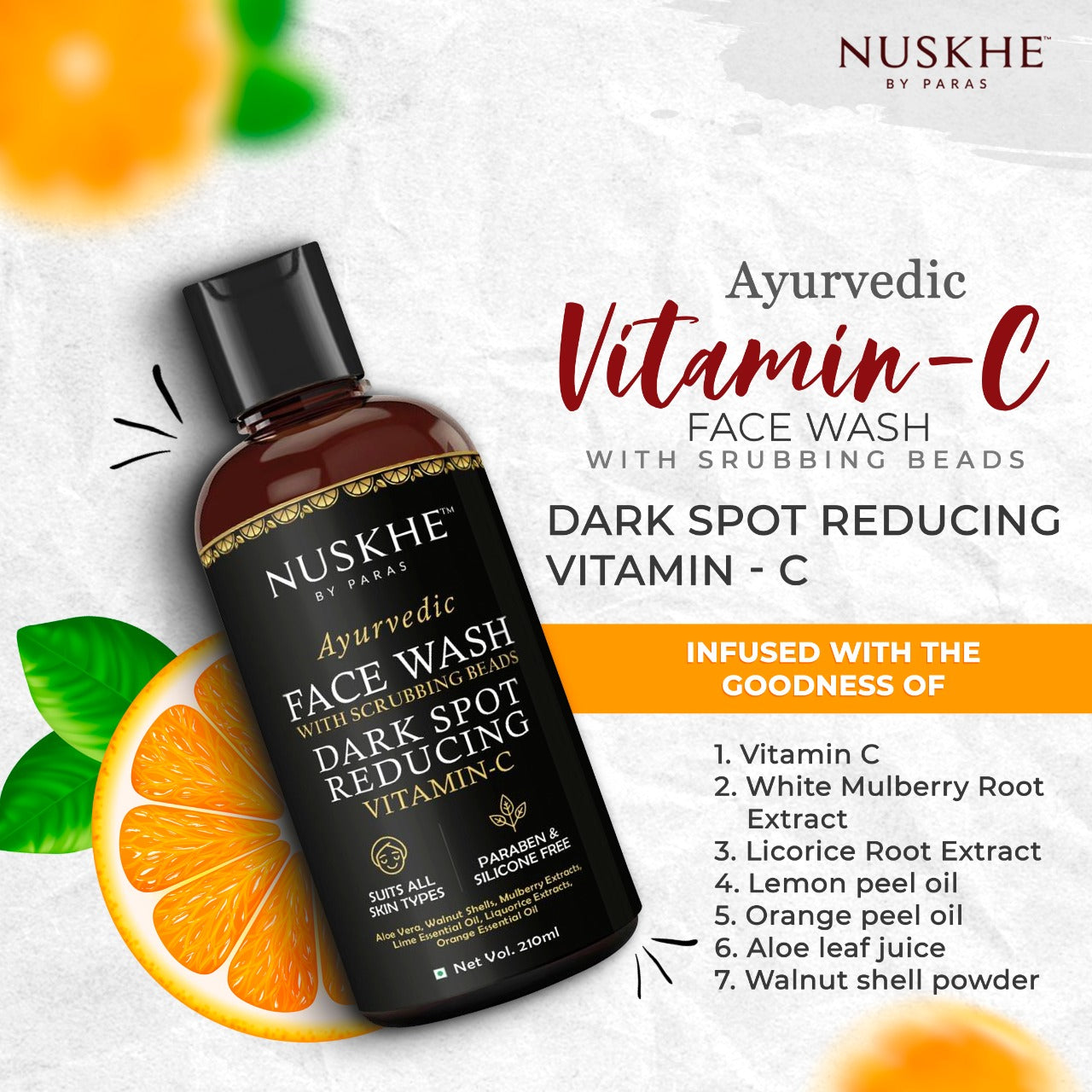 Nuskhe by Paras Dark Spot Reducing Vitamin C Face Wash-210ml | Scrubbing Beads | Removes Impurities| Skin Smoothening | No Parabens, Sulphate, Silicones & Color